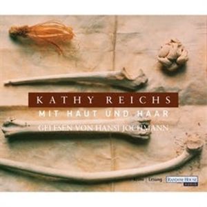 Mit Haut und Haar, Kathy Reichs