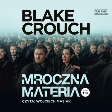 Mroczna materia audiobook, Blake Crouch