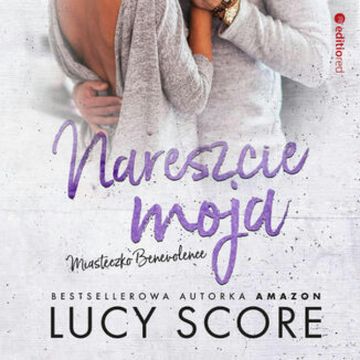 Nareszcie moja. Miasteczko Benevolence audiobook, Lucy Score