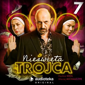 Nieświęta trójca. Odcinek 7, Maciej Michalczyk, Paulina Król