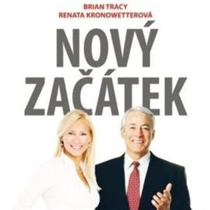 Nový začátek, Brian Tracy, Renata Angelo Kronowetterová