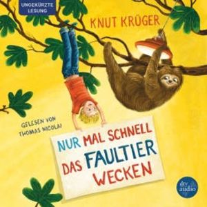 Nur mal schnell das Faultier wecken, Knut Krüger