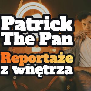 Patrick The Pan: Reportaże z wnętrza - s1 e29 [88], Artur Rawicz