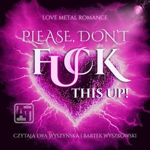 Please, don't fuck this up, Ewa Wyszyńska