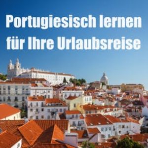 Portugiesisch lernen für Ihre Urlaubsreise, Hörbuch!com