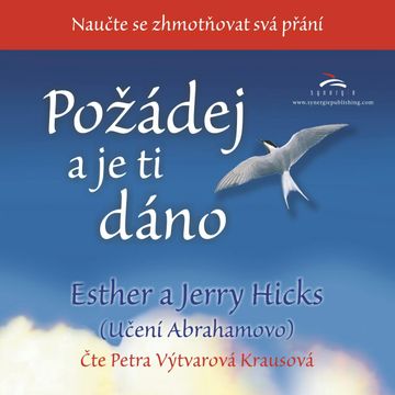 Požádej a je ti dáno audiobook, Esther Hicks, Jerry Hicks