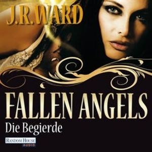 Fallen Angels - Die Begierde, J. R. Ward
