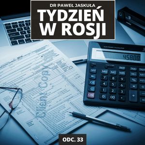 Rosyjski mikrobiznes w opałach – 13 mln osób może zapłacić cenę | Tydzień w Rosji odc. 33, Mateusz Grzeszczuk