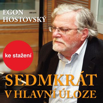 Egon Hostovský: Sedmkrát v hlavní úloze audiobook, Egon Hostovský