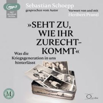 Seht zu, wie ihr zurechtkommt audiobook, Sebastian Schoepp