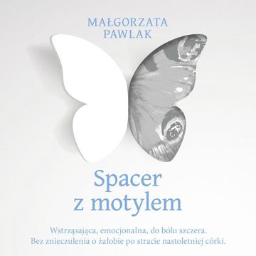 Spacer z motylem audiobook, Małgorzata Pawlak