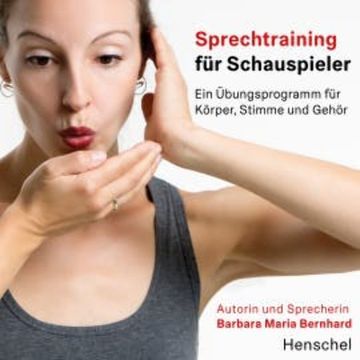 Sprechtraining für Schauspieler. Audiobook audiobook, Barbara Maria Bernhard