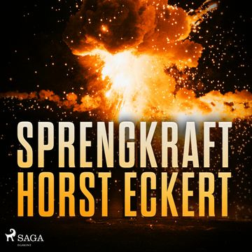Sprengkraft audiobook, Horst Eckert