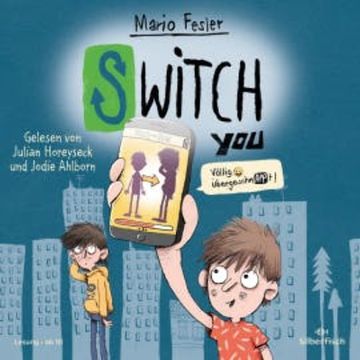 SWITCH YOU 1: Völlig übergeschnAPPt! audiobook, Mario Fesler