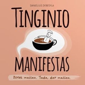 Tinginio Manifestas, Danielius Goriunovas
