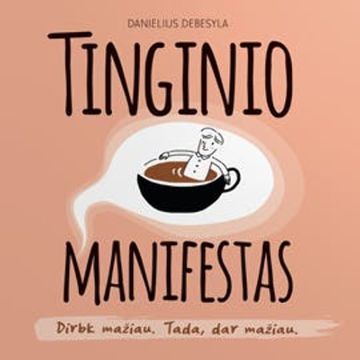 Tinginio Manifestas audiobook, Danielius Goriunovas