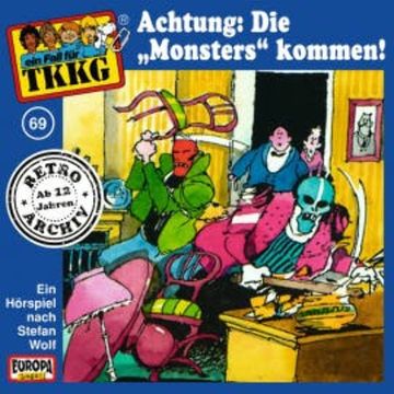 TKKG - Folge 69: Achtung: Die "Monsters" kommen! audiobook, H.G. Francis