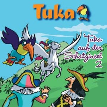 Tuka auf der Schatzinsel, Vol. 2 audiobook, Gabriela Maria Clément