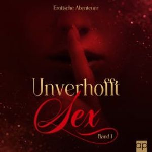 Unverhofft Sex Band 1, Bianca Balzer