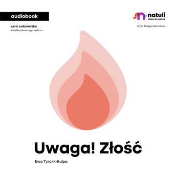 Uwaga! Złość audiobook, Ewa Tyralik-Kulpa