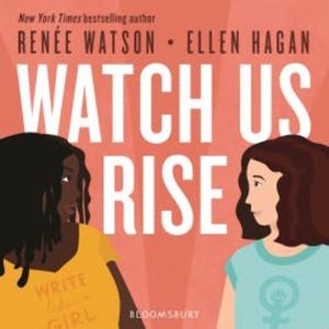 Watch Us Rise, Renée Watson
