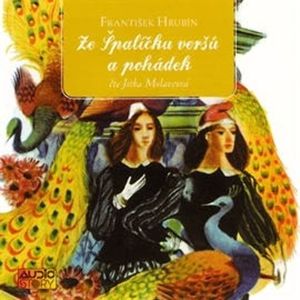 Ze Špalíčku veršů a pohádek, František Hrubín