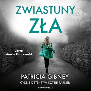 Zwiastuny zła. Cykl z detektyw Lottie Parker, Patricia Gibney