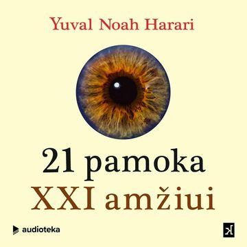 21 PAMOKA XXI AMŽIUI audiobook, Yuval Noah Harari