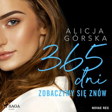 365 dni. Zobaczymy się znów audiobook, Alicja Górska