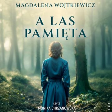 A las pamięta audiobook, Magdalena Wojtkiewicz