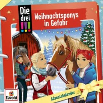 Adventskalender/Weihnachtsponys in Gefahr audiobook, Anke Kell