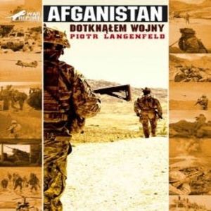 Afganistan. Dotknąłem wojny, Piotr Langenfeld