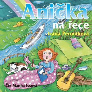 Anička na řece, Ivana Peroutková