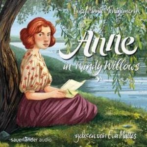 Anne in Windy Willows - Anne auf Green Gables, Band 4 (Ungekürzte Lesung), Lucy Maud Montgomery