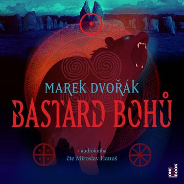 Bastard bohů audiobook, Marek Dvořák
