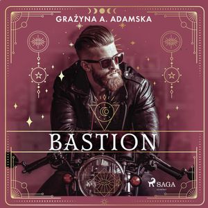 Bastion, Grażyna A. Adamska