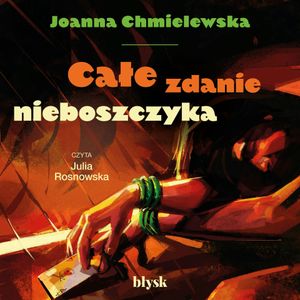 Całe zdanie nieboszczyka, Joanna Chmielewska