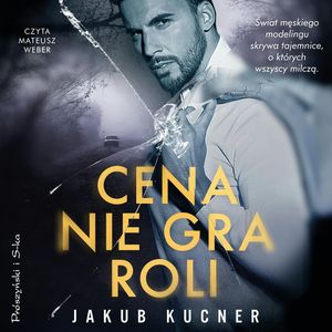 Cena nie gra roli, Jakub Kucner