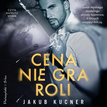 Cena nie gra roli audiobook, Jakub Kucner