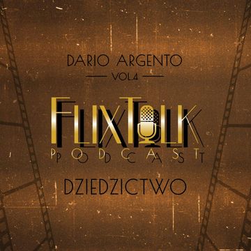 Dario Argento vol. 4 Dziedzictwo audiobook, #FlixTalk - podcast filmowy