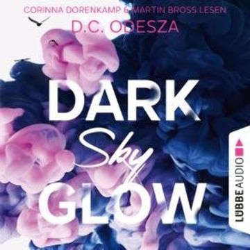 DARK Sky GLOW - Glow-Reihe, Teil 4 (Ungekürzt) audiobook, D. C. Odesza