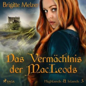 Das Vermächtnis der MacLeods - Highlands & Islands 3 (Ungekürzt) audiobook, Brigitte Melzer