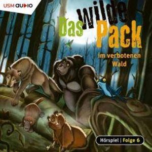 Das wilde Pack, Folge 6: Das wilde Pack im verbotenen Wald, André Marx, Boris Pfeiffer
