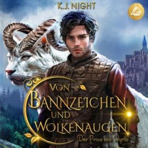 Der Prinz von Wyrth (Von Bannzeichen und Wolkenaugen Band 1), K. J. Night