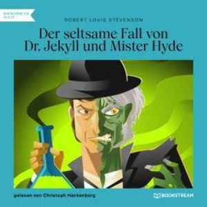 Der seltsame Fall von Dr. Jekyll und Mister Hyde (Ungekürzt), Robert Louis Stevenson