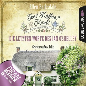 Die letzten Worte des Ian O'Shelley (Tee? Kaffee? Mord! 2) audiobook, Ellen Barksdale