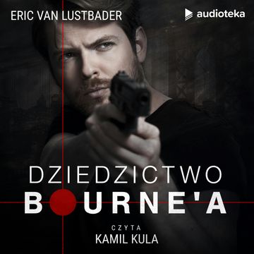 Dziedzictwo Bourne'a audiobook, Eric Van Lustbader