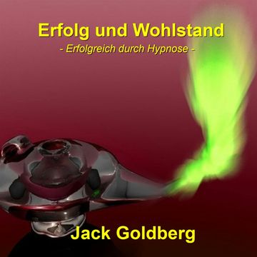 Erfolg und Wohlstand audiobook, Jack Goldberg