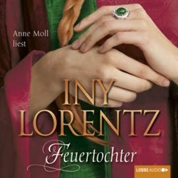 Feuertochter audiobook, Iny Lorentz