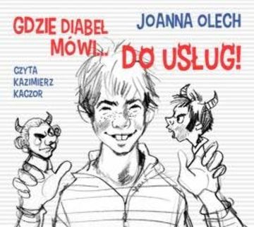Gdzie diabeł mówi… Do usług! audiobook, Joanna Olech